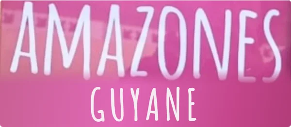 Amazones Guyane